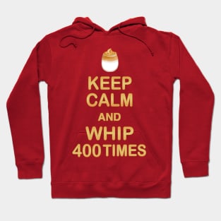 Keep Calm and Whip 400 Times - Dalgona Coffee Hoodie